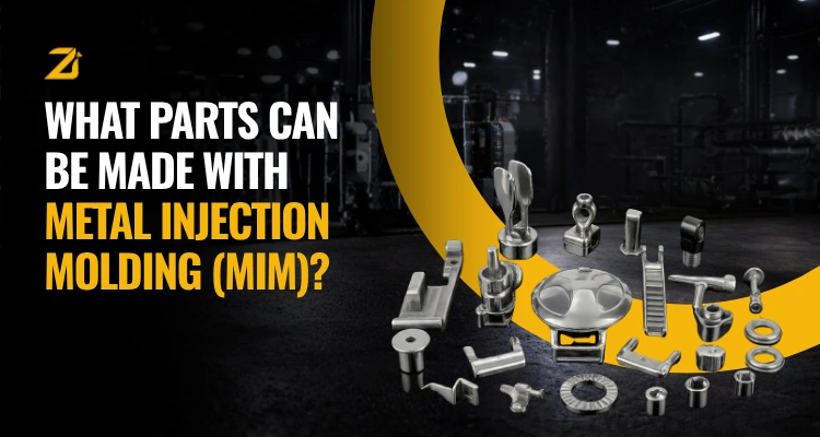 What Parts Can Be Made with Metal Injection Molding (MIM)