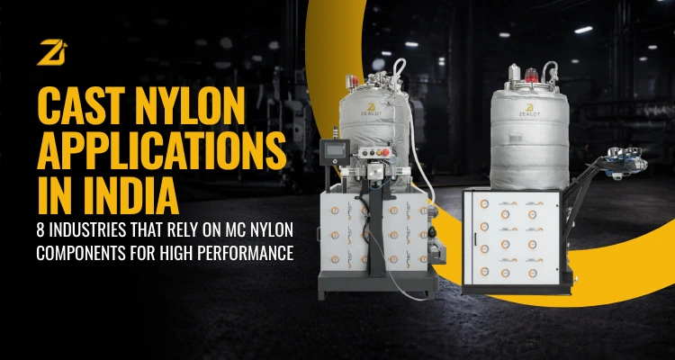 Cast Nylon Applications in India 8 Industries That Rely on MC Nylon Components for High Performance