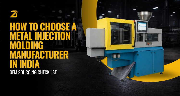 How to Choose an MIM Manufacturer in India (OEM Guide)
